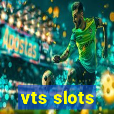 vts slots